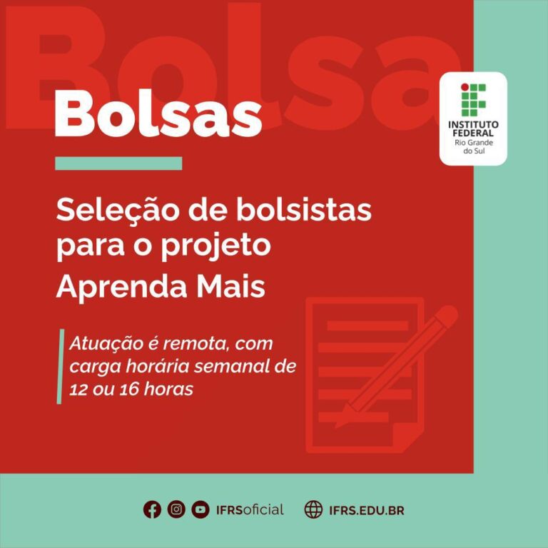 Inscrições Abertas para Bolsistas do Projeto Aprenda Mais no IFRS Inscrições Abertas para Bolsistas do Projeto Aprenda Mais no IFRS