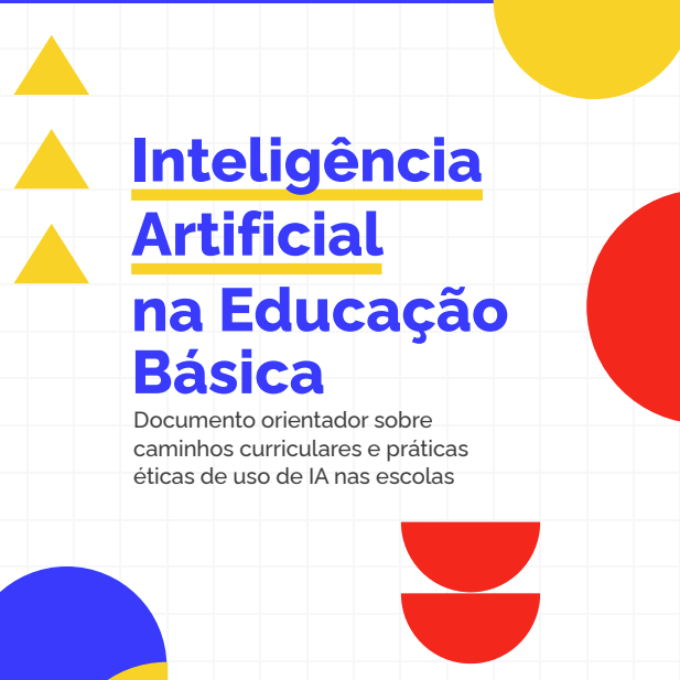 Ministério da Educação Apresenta Diretrizes para Inteligência Artificial na Educação Básica Ministério da Educação Apresenta Diretrizes para Inteligência Artificial na Educação Básica